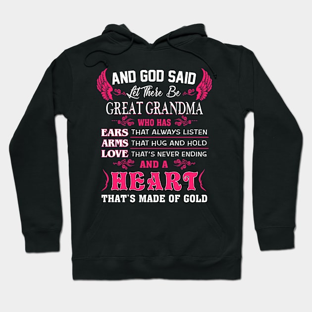 Great Grandma Gift - And God Said Let There Be Great Grandma Hoodie by BTTEES